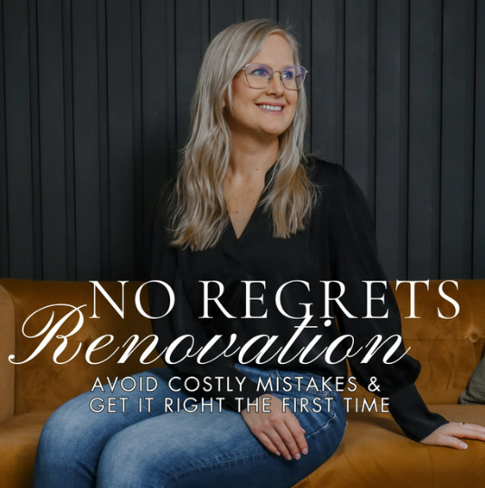 no regrets renovation podcast by rebecca foster of align interior design